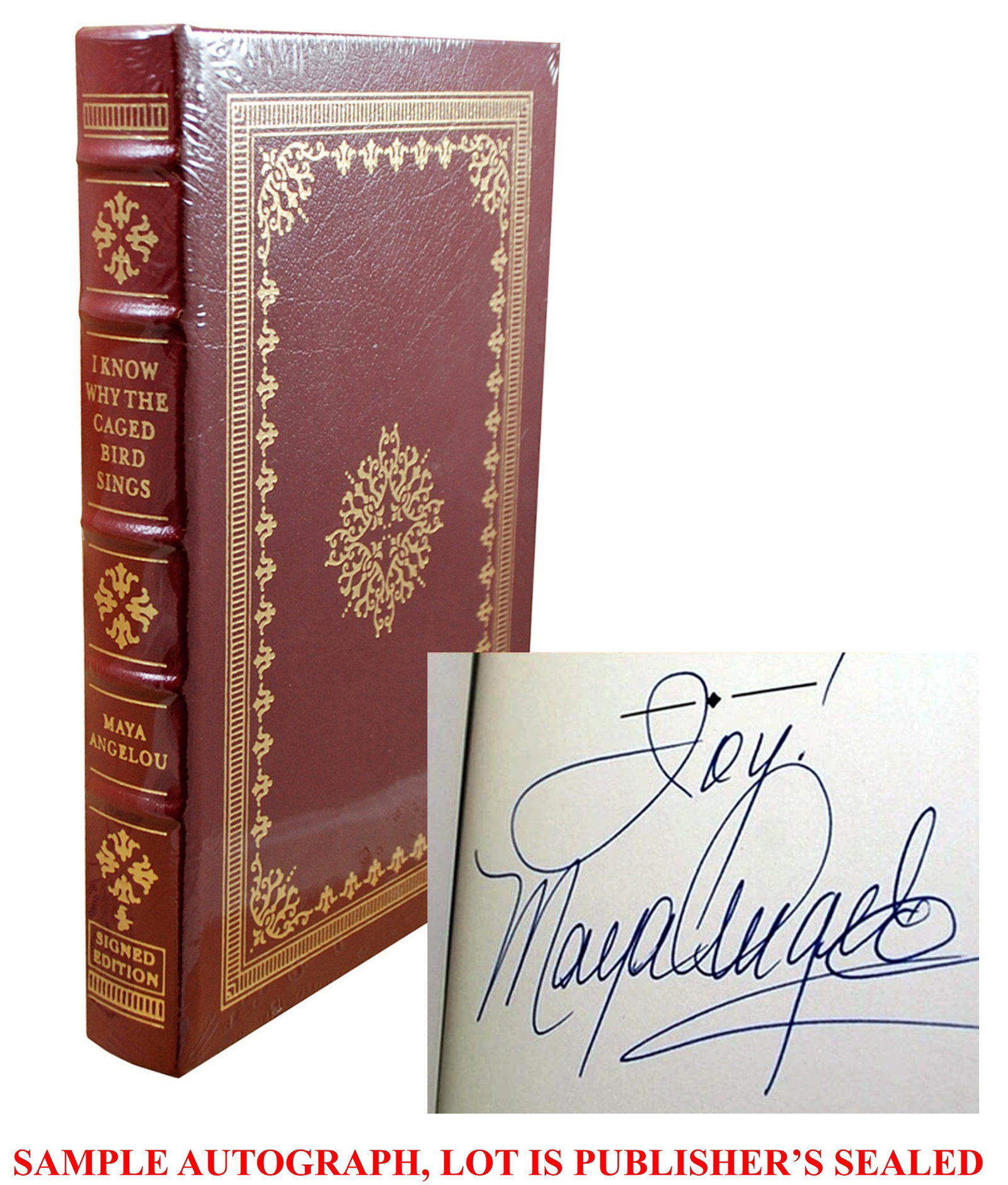 Maya Angelou (1928 - 2014) Signed: I Know Why the Caged Bird Sings, 1999: Maya Angelou (1928 - 2014): I Know Why the Caged Bird Sings, Signed by the author. The original signed edition by Easton Press, 1999. Norwalk, CT. Bound in full, genuine leather with gilt accents, 22k