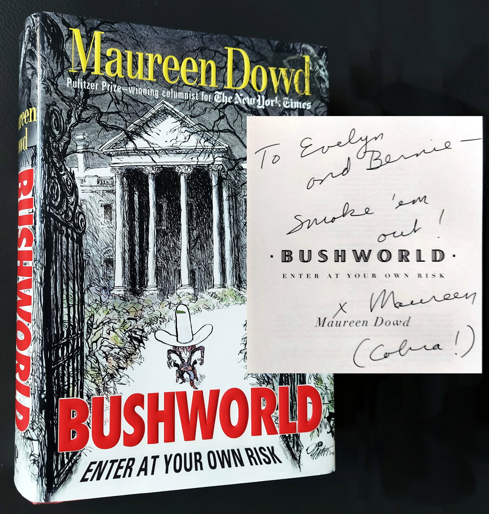 Maureen Dowd (Inscribed): Bush World 2004 First Ed (1 of 5)