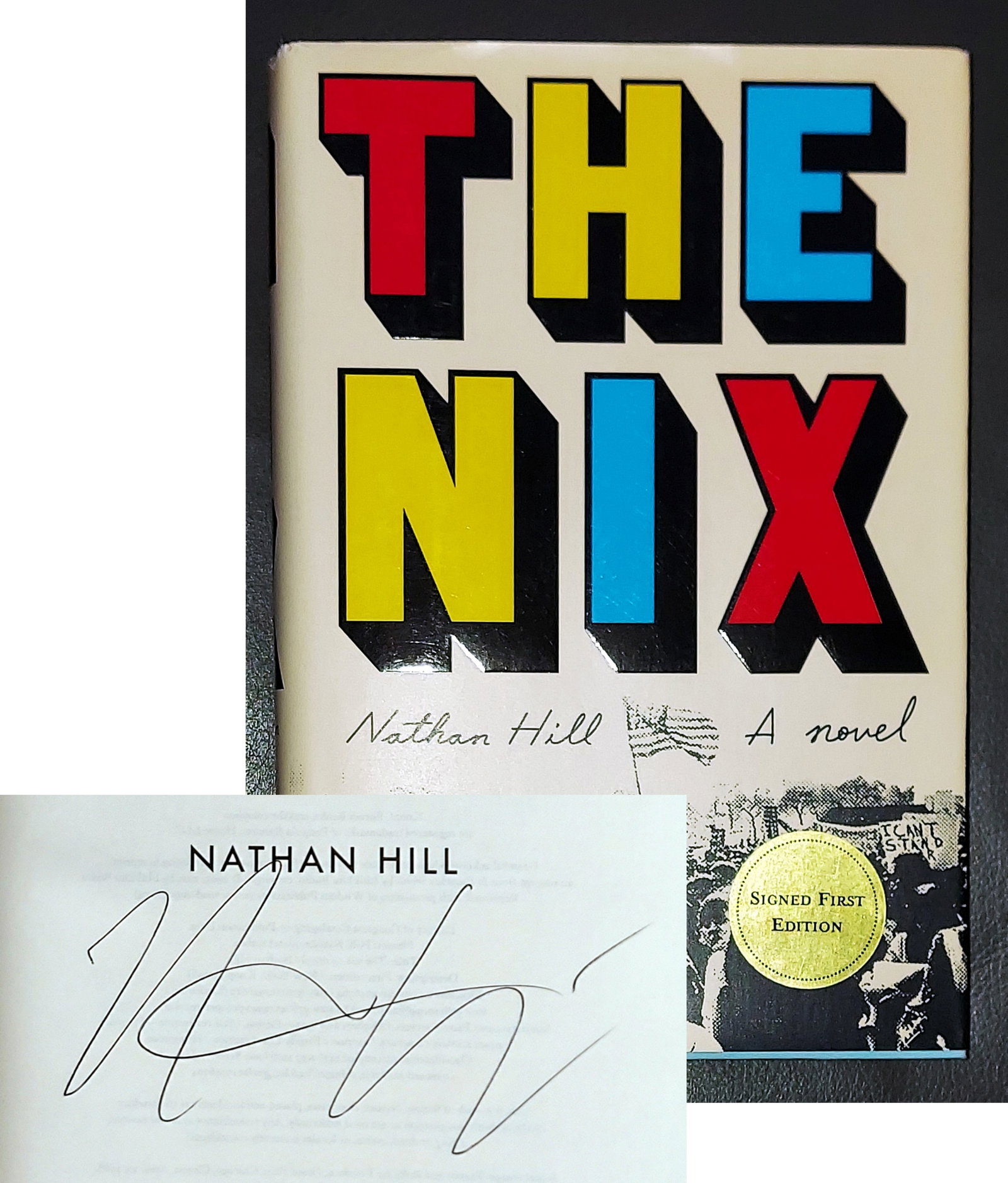 Nathan Hill: The Nix, Signed First Edition, 2016 (1 of 4)