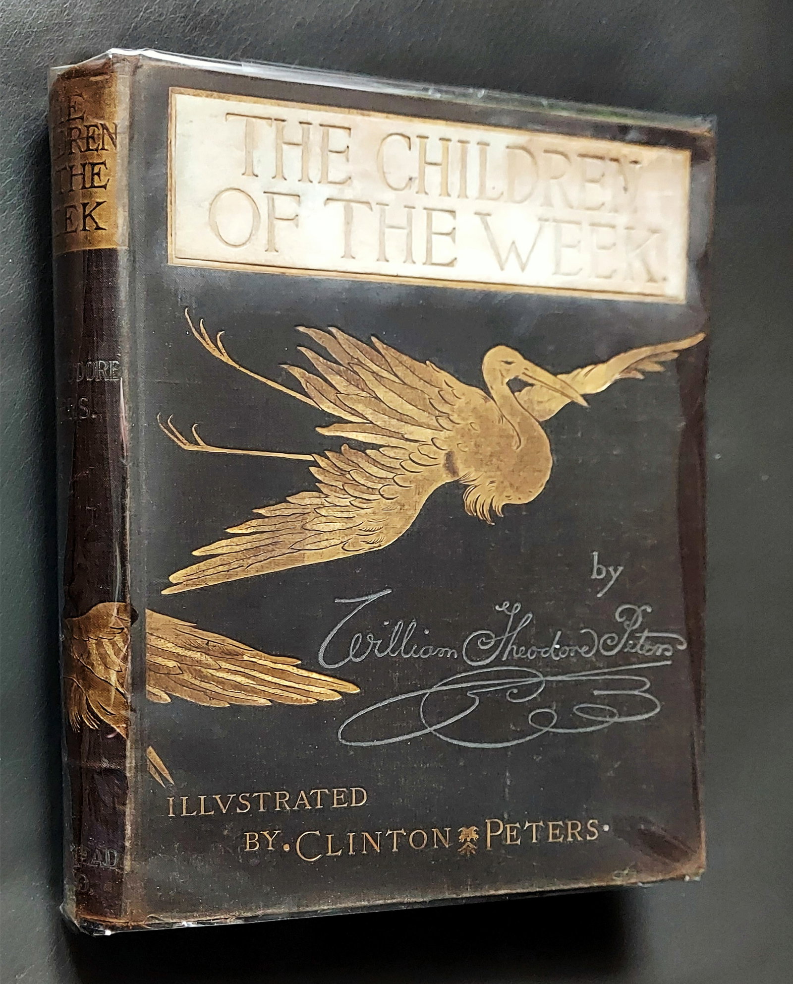 William T. Peters: The Children of the Week 1886 First Edition: William T. Peters: The Children of the Week 1886 First Edition The Children of the Week. Being the Honest and only Authentic Account of Certain Stories. As Related by the Red Indian, to Alexander Selk