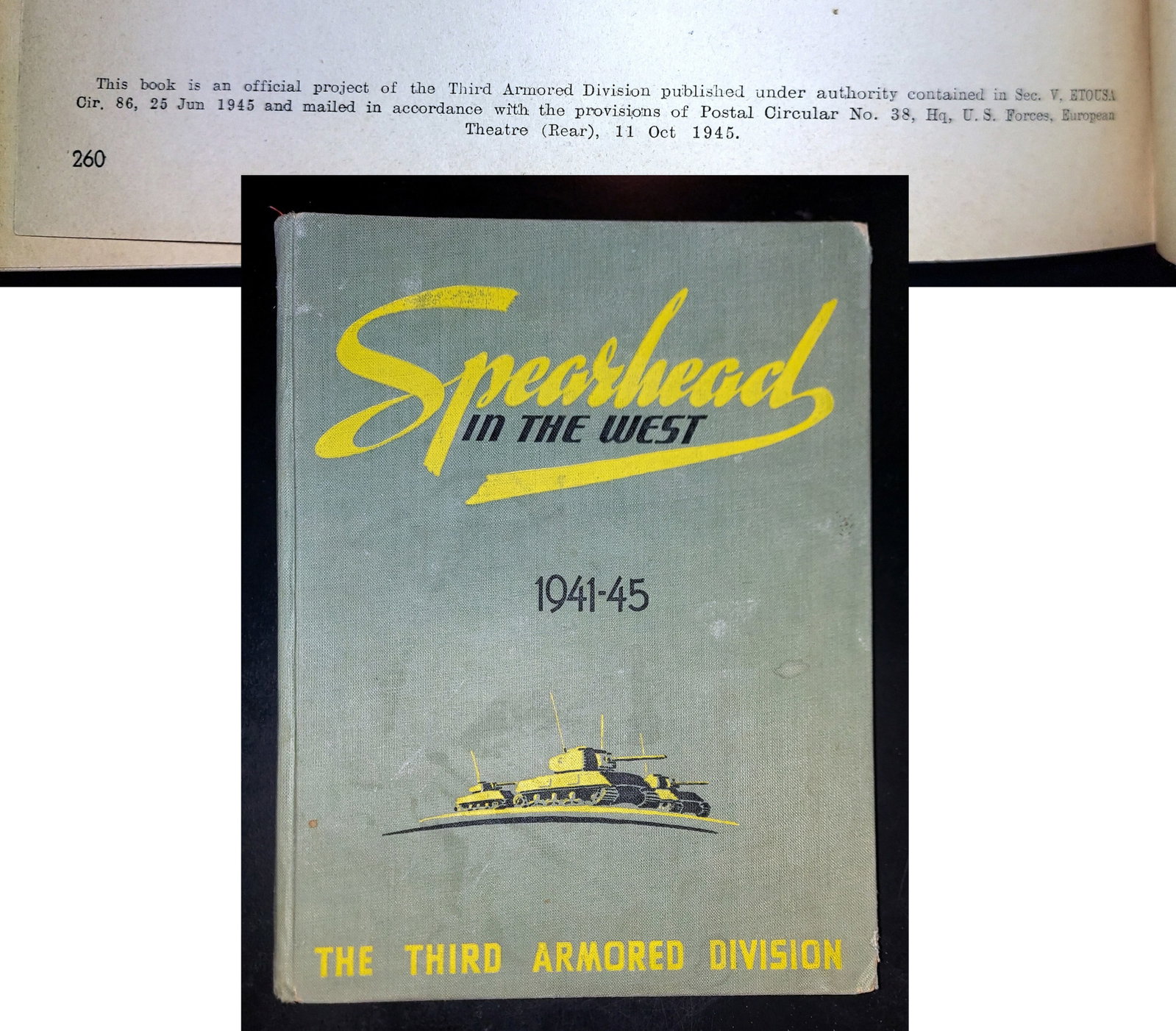 Spearhead in the West: Third Armored Division, 1945 First Edition: Spearhead in the West: 3d Armored Division. October 1945 First Edition. 260 p. Maps. Photos. Green cloth. The 3rd Armored Division (also known as Spearhead, 3rd Armored, and 3AD) was an armored divisi