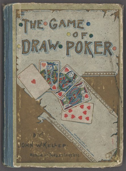 KELLER, John W. The Game of Draw Poker....: A Paean to Poker 480. [POKER]. KELLER, John W. The Game of Draw Poker by John W. Keller. Author of “The Game of Eu
