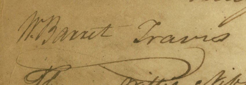 TRAVIS, William B. Autograph document. 1835: 555. TRAVIS, William Barret. Autograph document in Travis’ hand, San Felipe de Austin, January 15, 1835, legal petition to the court to appoint Isham Thompson as tutor for Jerome & Elizabeth