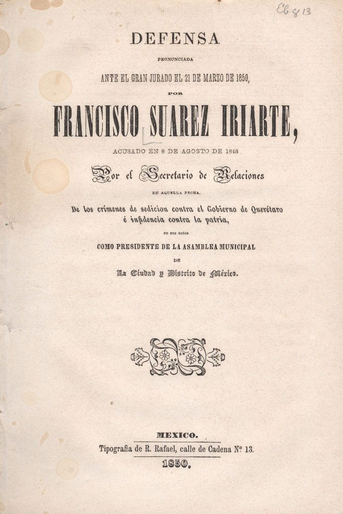 [MEXICO CITY]. SUÁREZ IRIARTE. Defensa.... 1850 (1 of 2)