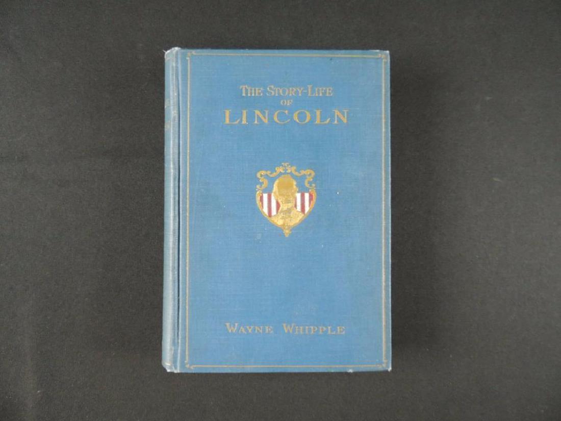 1908 The Story-Life of Lincoln by Wayne Whipple First: nice lot