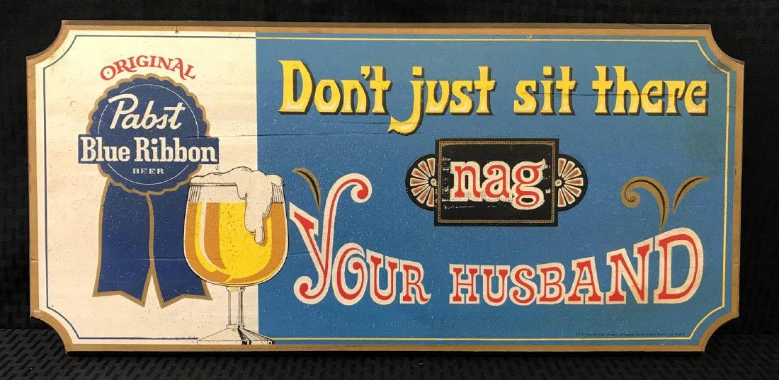 Wood Pabst Beer Sign "Nag Your Husband" (1 of 2)