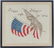 WW1 "Stars and Stripes Forever" Eagle and Flag Souvenir