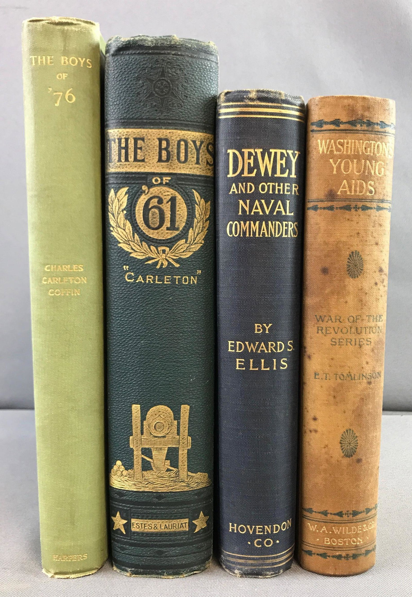Group of 4: Antique War Books: Coffin's "The Boys of 61" - Estes and Lauriat, "The Boys of 76" - Harper & Brothers (1898), "Dewey and Other Naval Commanders" - Hoviden & Co. (1899), and Tomlinson's "Washington'sYoung Aids" - W.A. W
