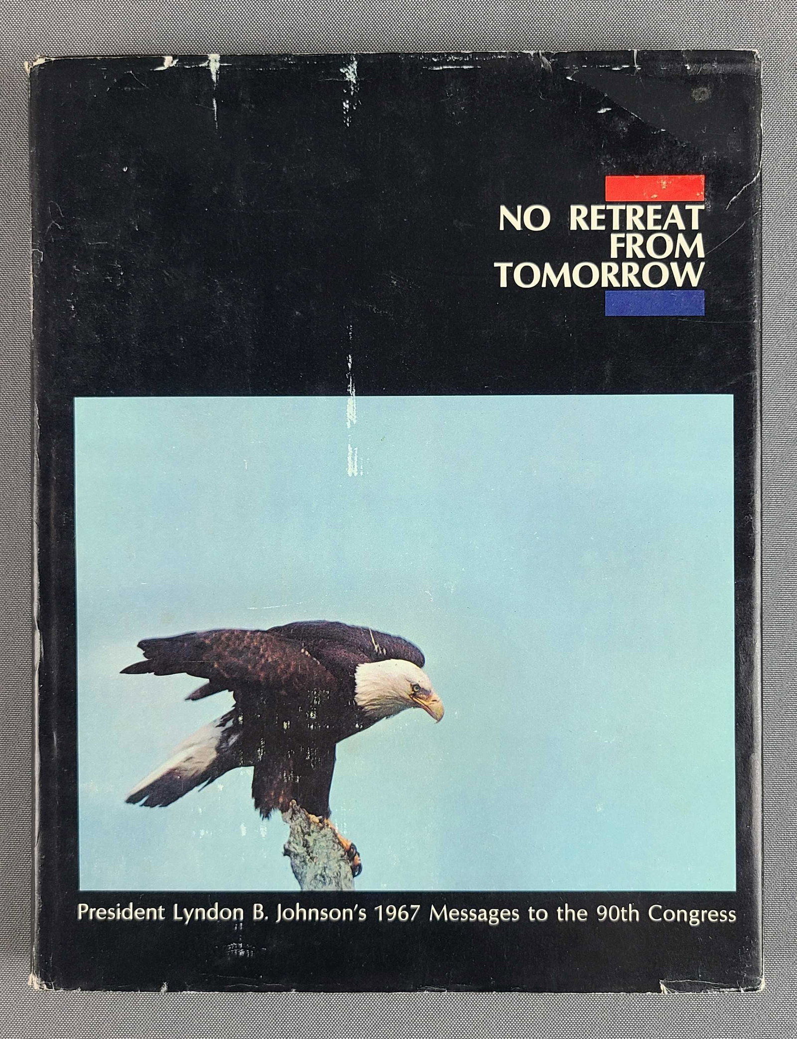 Lyndon Johnsons 1967 No Retreat From Tomorrow (1 of 4)