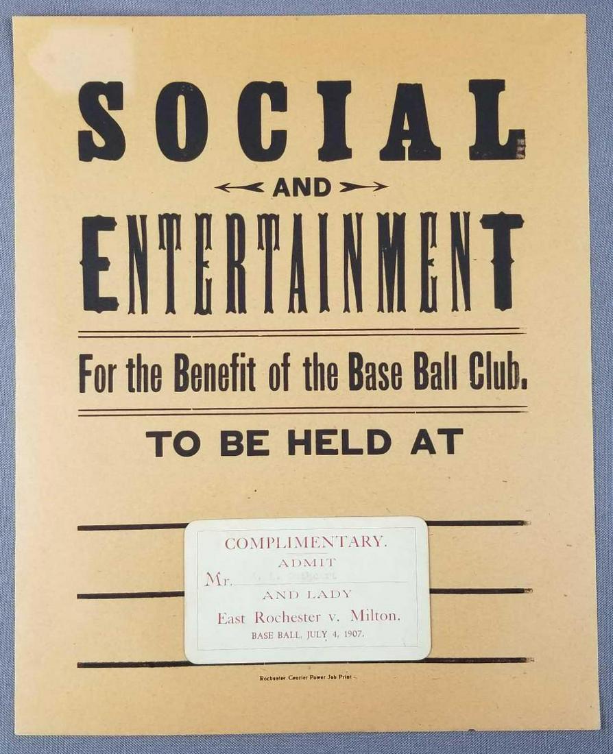 Antique 1907 Base Ball Benefit Poster and Ticket: Social and Entertainment for the benefit of the Base Ball Club, to be held at. Ticket affixed to bottom that reads complimentary admit Mr A L Cathcart and Lady East Rochester v Milton Base Ball July 4