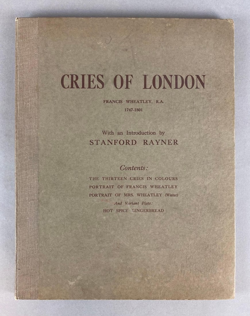1801 Francis Wheatley Cries of London Hardcover Book: Author - Francis Wheatley, Publisher - Art Publishing Co, London England, Book measures 14 x 11 inches.