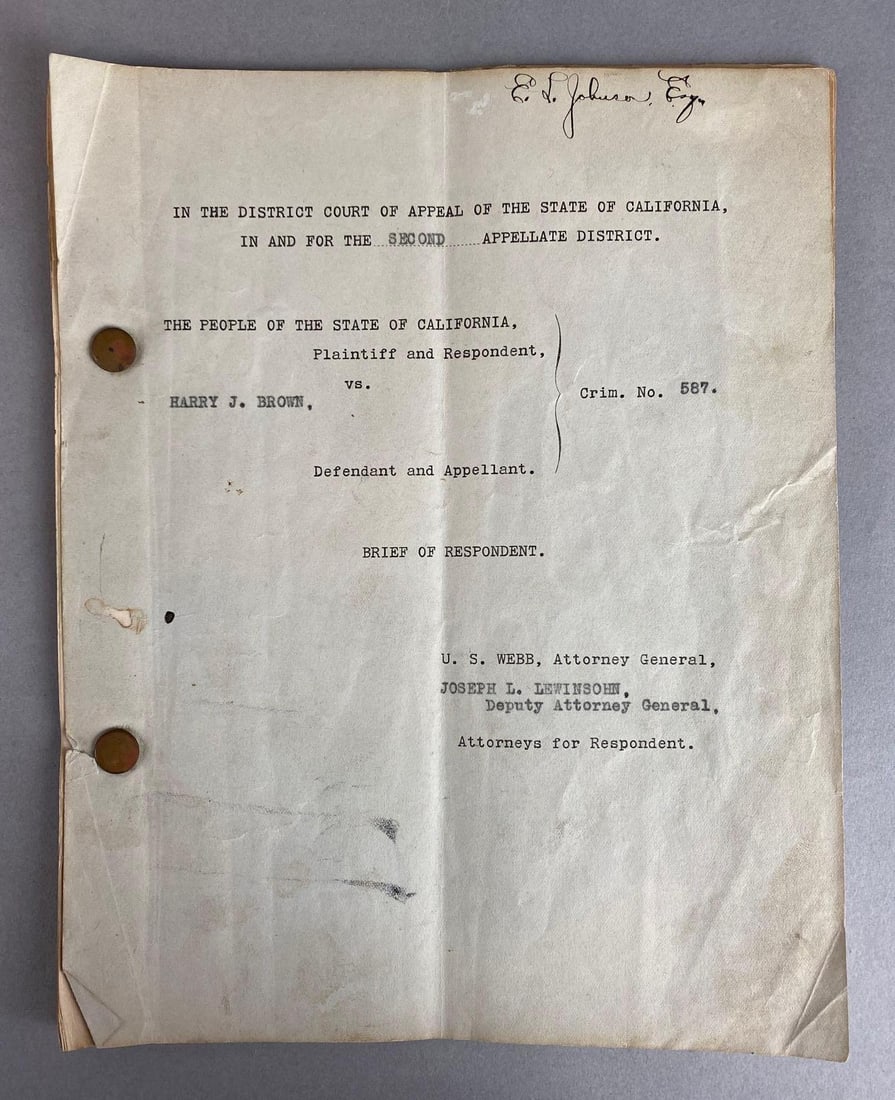 1907 San Diego Felony Court Appeal Transcript: The People of The State of California Vs. Harry J. Brown, Crime No. 587, Brief of Respondent, On trial for prostitution, drugs, and alcohol, Measures 10 1/4 x 8 inches.