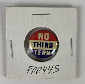 1940 No Third Term Button Pin