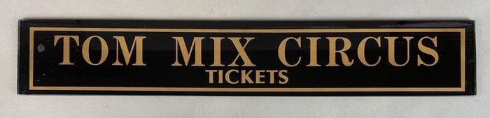 Reproduction Tom Mix Circus Tickets R.O.G. Sign