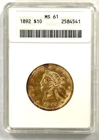 1892 $10 US Gold Liberty ANACS MS61