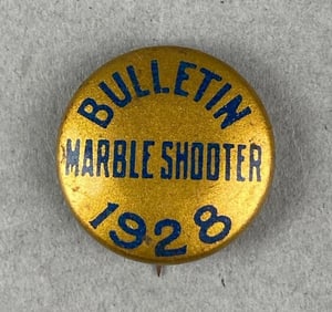 Antique 1928 Bulletin Marble Shooter Pin Back