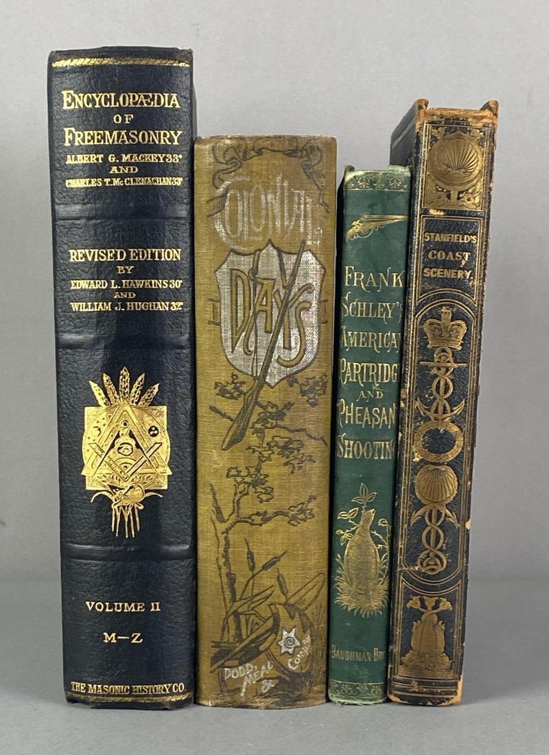 Group of 4 Antique Hardcover Books: Includes Encyclopedia of Freemasonry, Colonial Days, Stanfields coast scenery and Frank schileys American partridge and pheasant shooting, largest measures 10 1/2” H x 7 1/2” W
