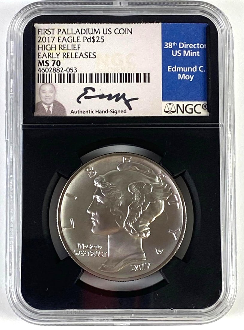 NGC Graded 2017 $25 US Eagle Palladium Coin MS70: First Palladium Coin, 38th Director US Mint Edmund C. Most Signature edition.