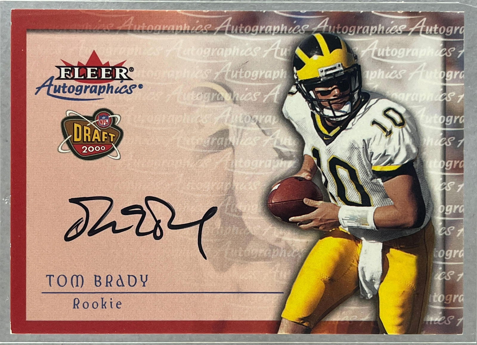 2000 Fleer Autographics Tom Brady Rookie Auto: Tough Rookie on card auto of Tom Brady