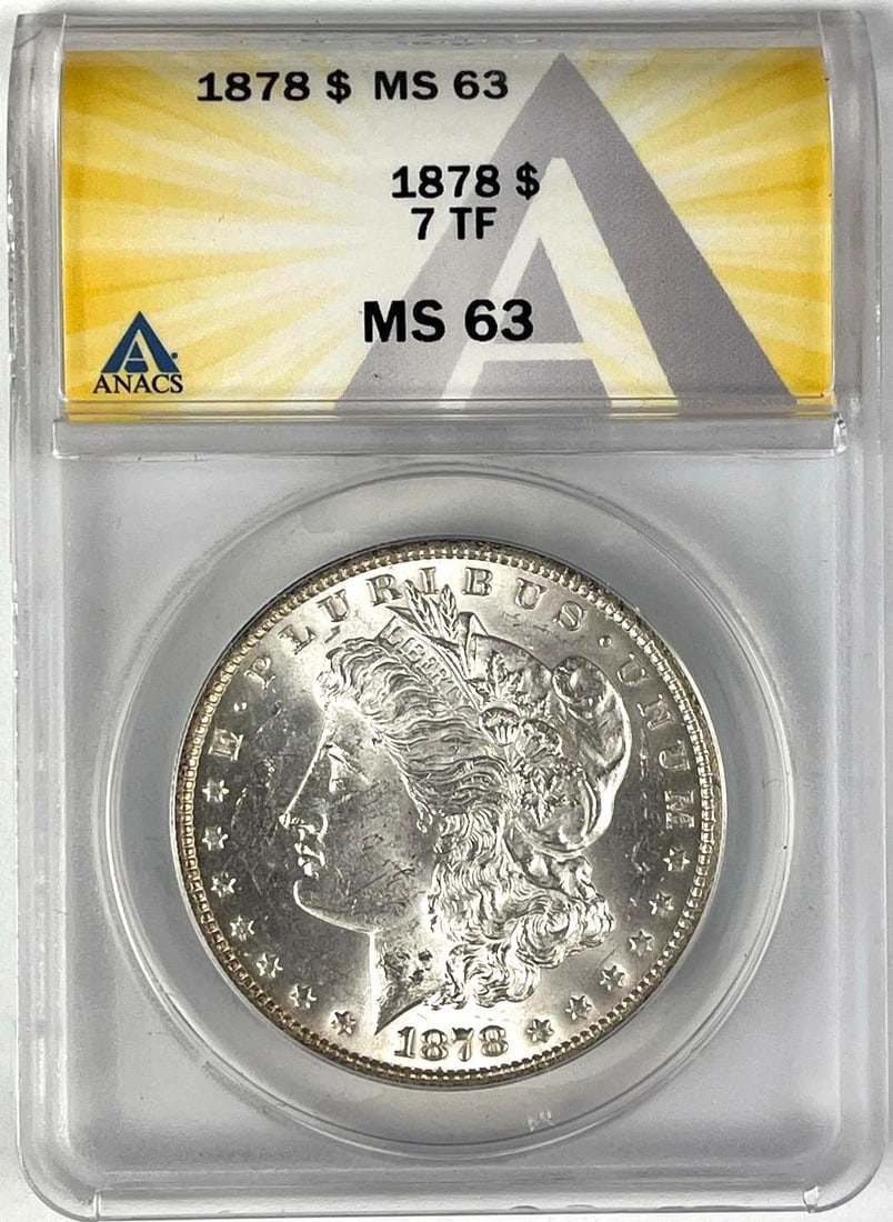 1878 7TF US Morgan Silver Dollar ANACS MS63 (1 of 2)