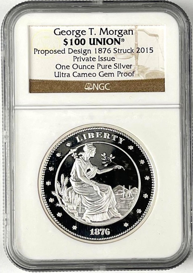 2015 US $100 Union 1876 George T Morgan Proposed Design 1 oz Fine Silver NGC Ultra Cameo Gem Proof (1 of 2)