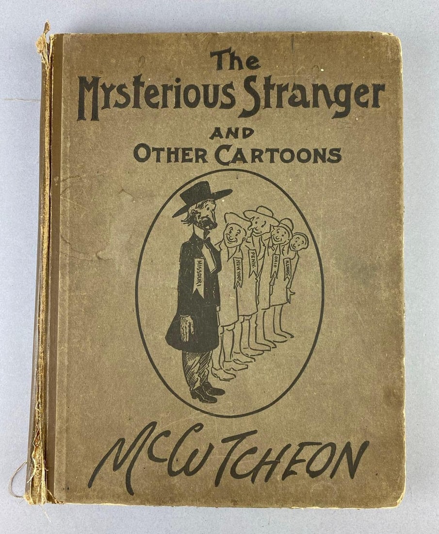 1905 The Mysterious Stranger and Other Cartoons Book: By John T. McCutcheon. First edition. Rips and tears throughout. Back cover ripped off. Measure L 12 x W 9 inches.