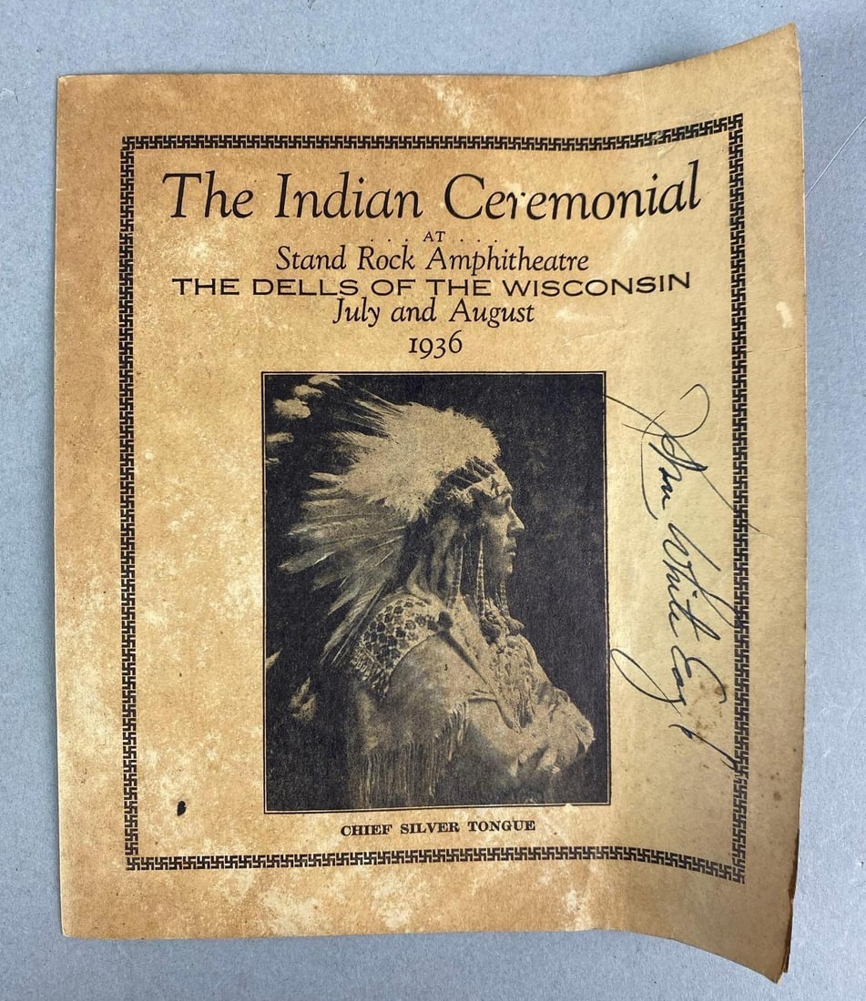 1936 Signed The Indian Ceremonial Stand Rock Amphitheatre Wisconsin Dells Program: A continuation of their ceremony featured at the 1933 Chicago Worlds Fair, signed by john white eagle, measures 7 H x 6 W