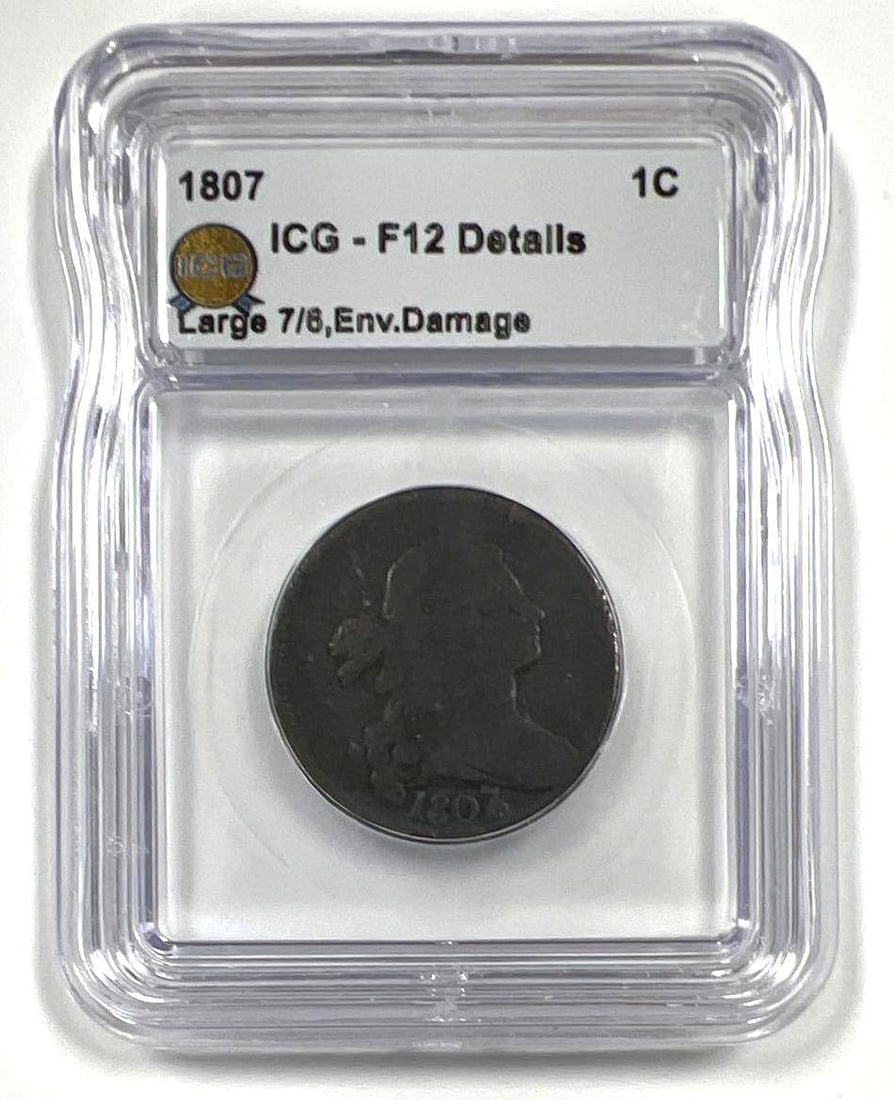 1807 Draped Bust Large Cent, Large 7/6 Variety ICG F12 Details ? Environmental Damage: 1807 Draped Bust Large Cent, Large 7/6 Variety ICG F12 Details ? Environmental Damage