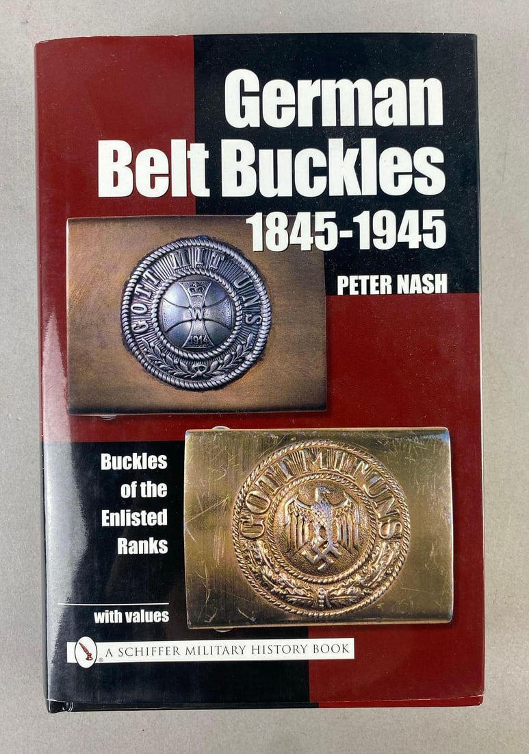 2003 German Belt Buckles 1845-1945 Hardcover Reference Book: Measure L 9 1/2 x W 6 1/2 inches.