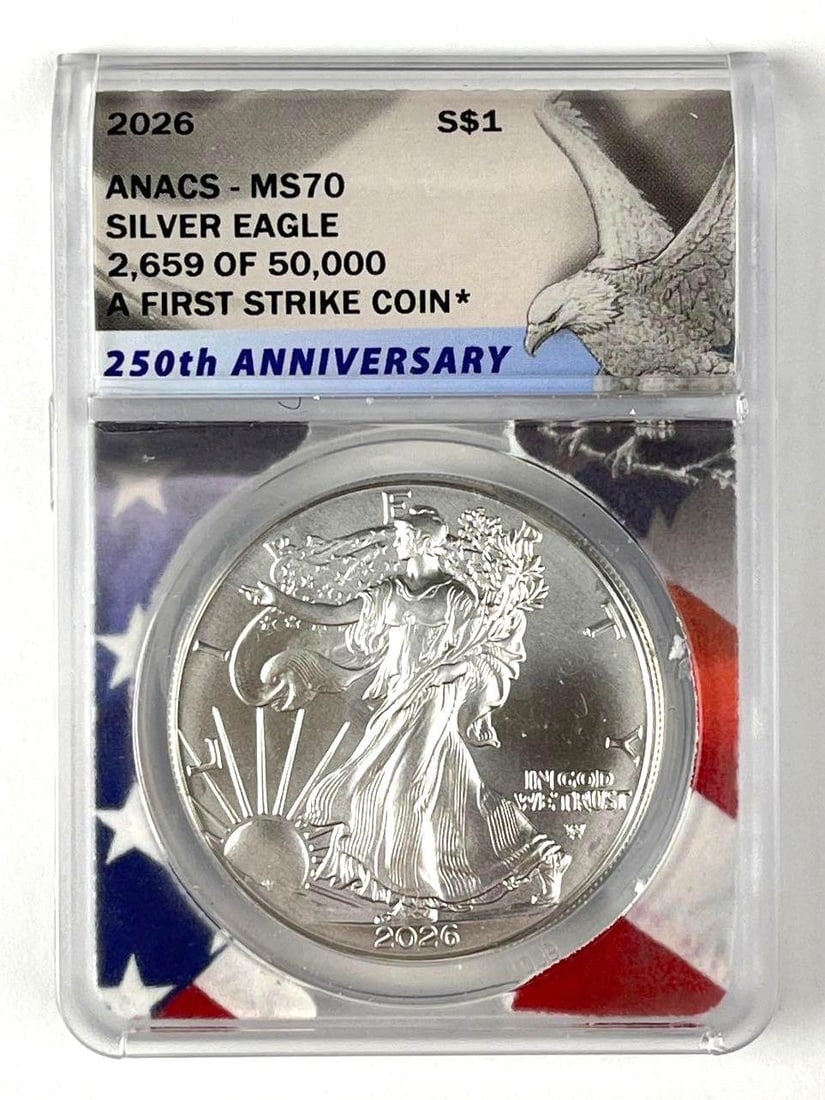 2026 US $1 American Silver Eagle 1 oz Fine Silver Coin ANACS MS70: 250th Anniversary, A First Strike Coin, 2,659 of 50,000