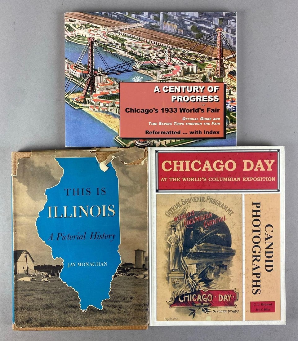 Group of 3 Chicago/Illinois Books: Includes This Is Illinois A Pictorial History, A Century of Progress and Chicago Day Candid photographs, largest measured 11 1/2 inches H x 8 1/2 inches W
