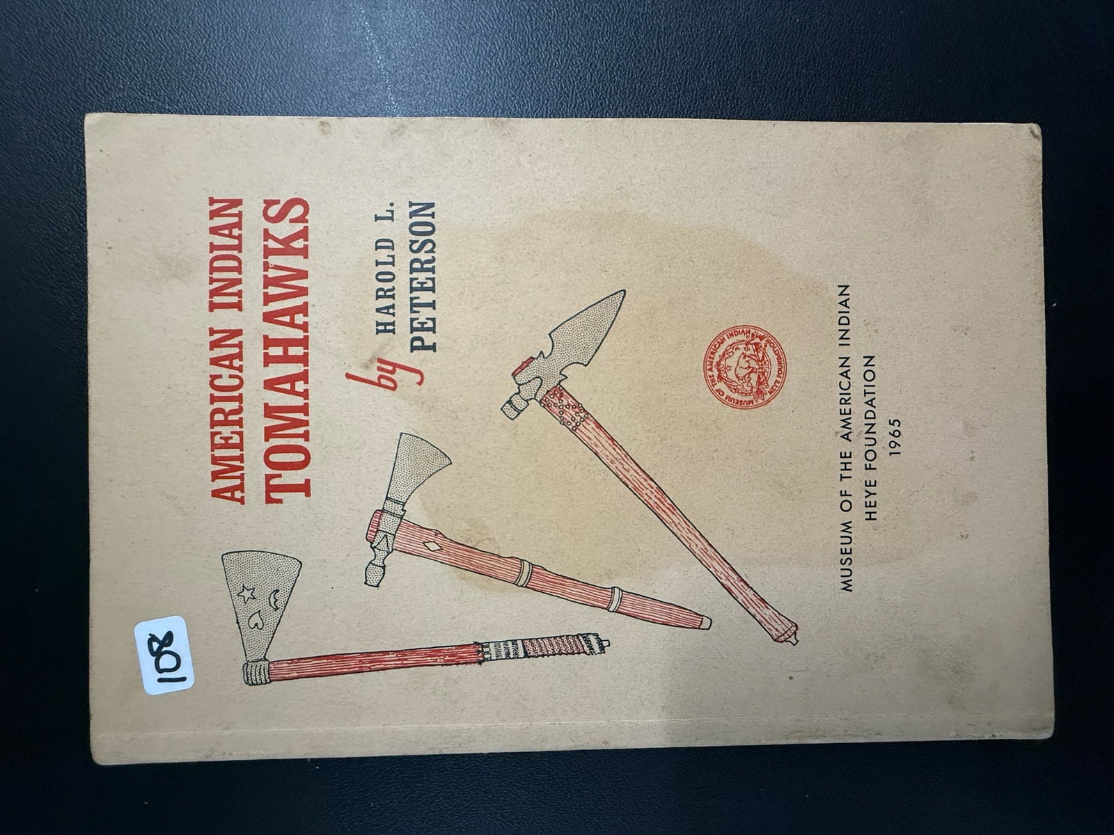 Book: American Indian Tomahawks by Harold Peterson 1965