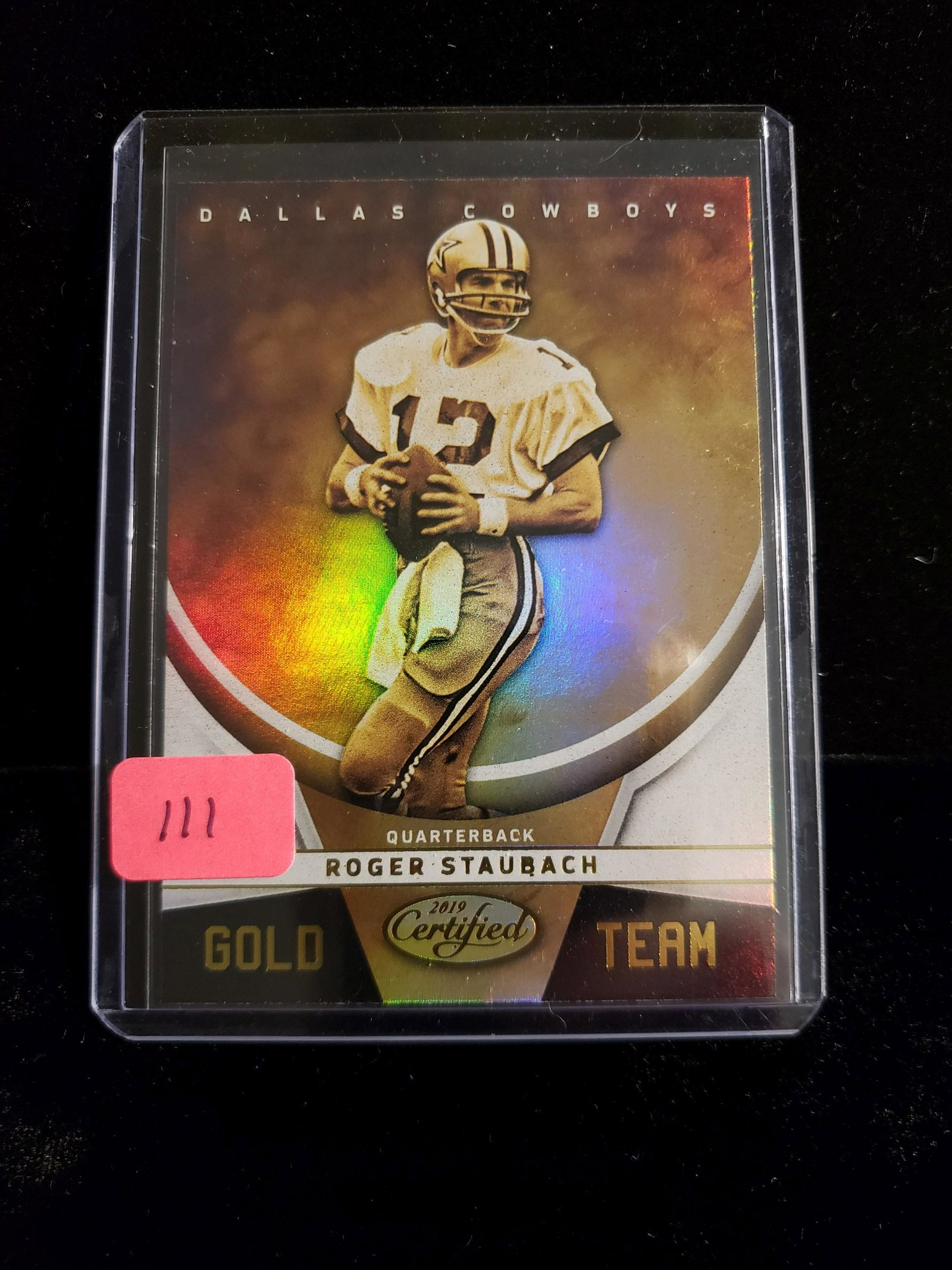 2019 PANINI CERTIFIED GOLD TEAM ROGER STAUBACH: 2019 PANINI CERTIFIED GOLD TEAM ROGER STAUBACH