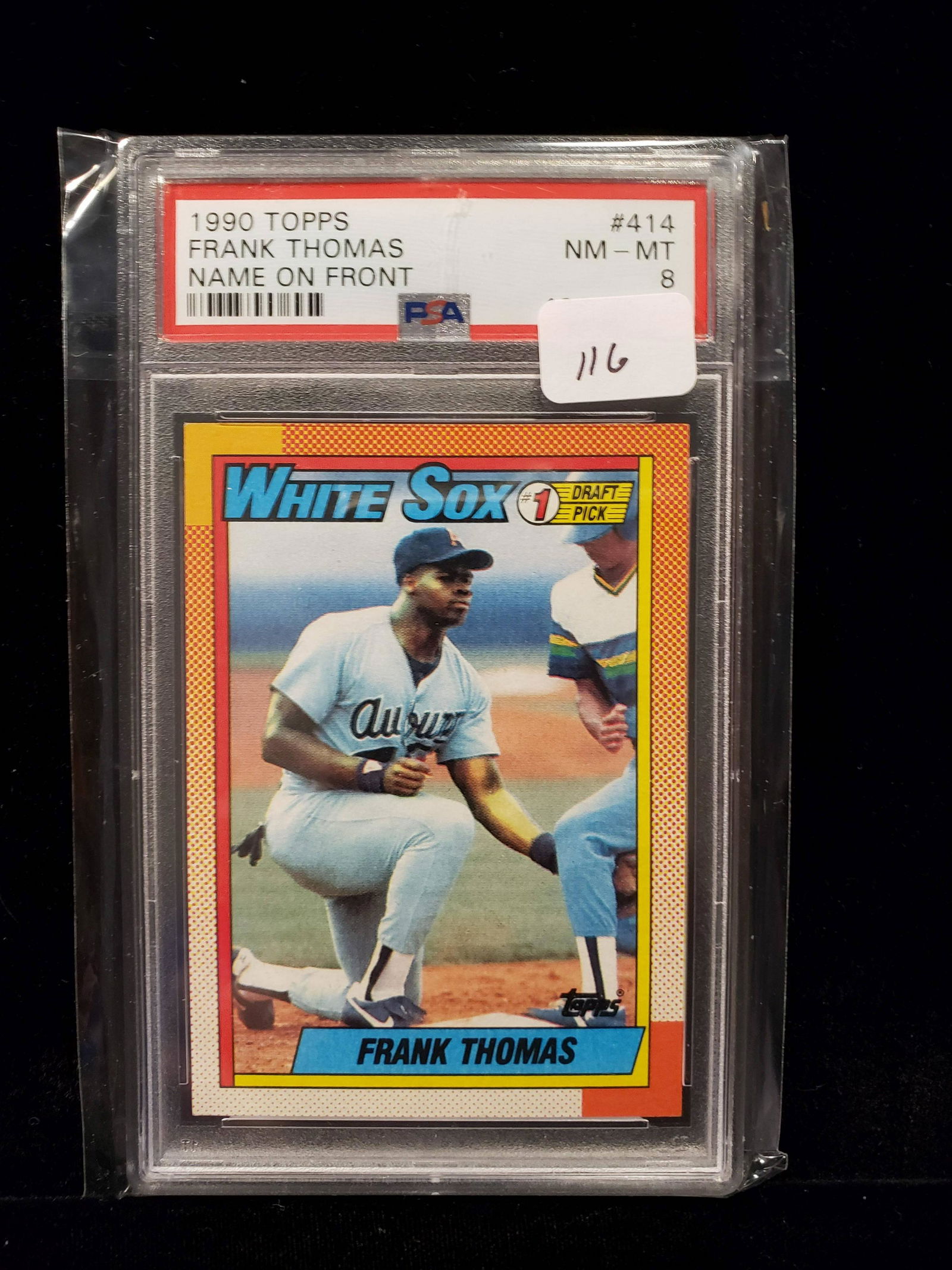 1990 TOPPS FRANK THOMAS PSA GRADED ROOKIE CARD: PSA 8 NM-MT THE BIG HURT FRANK THOMAS NAME ON FRONT ROOKIE CARD
