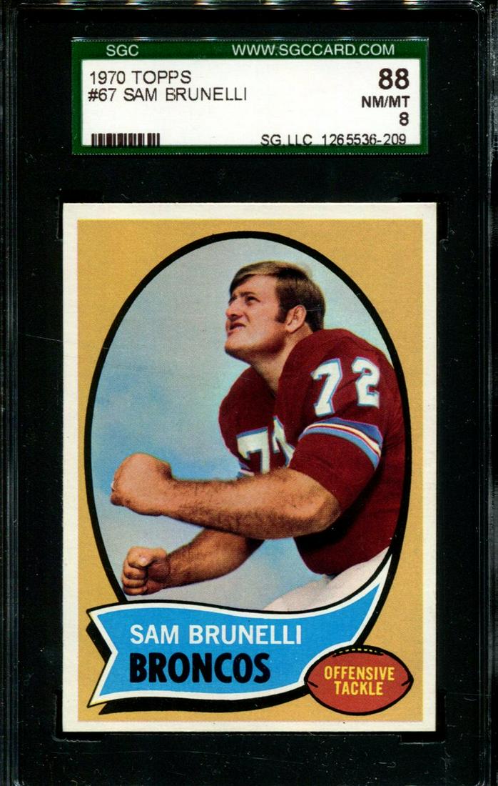 SGC GRADED 1970 TOPPS FOOTBALL CARD: SLABBED 1970 TOPPS FOOTBALL CARD #67 SAM BRUNELLI DENVER BRONCOS ROOKIE CARD SGC 88