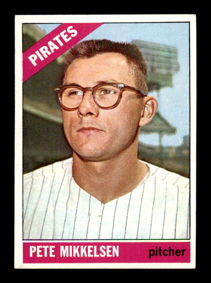 1966 Topps BASEBALL CARDS: PETE MIKKELSON PITTSBURGH PIRATES
