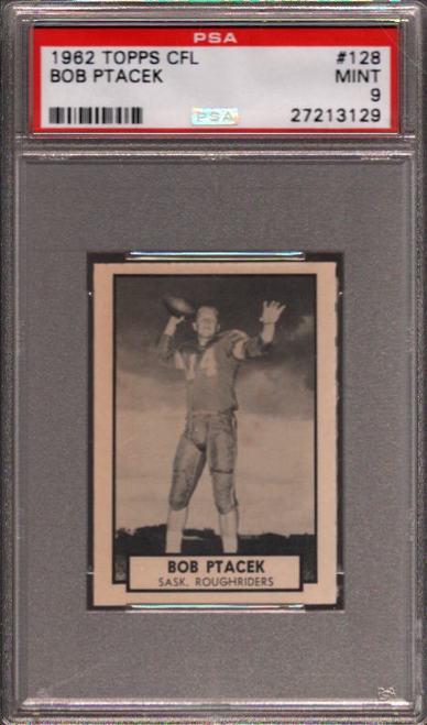 1962 TOPPS CANADA CFL #128 BOB PTACEK POP 7 PSA 9 (1 of 1)