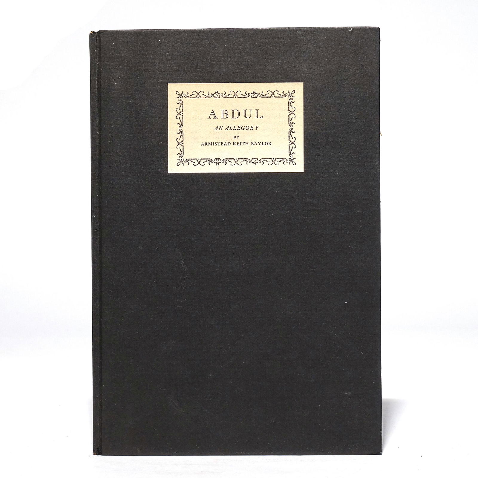 ARMISTEAD KEITH BAYLOR, ABDUL, an ALLEGORY (1 of 4)