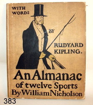 383) RUDYARD KIPLING, "AN ALMANAC OF TWELVE SPORTS": 1898, ILLUSTRATED BY WILLIAM NICHOLSON, IST ED., BUFF PICTORIAL PAPER BOARDS, CHIPPED ALONG EDGES