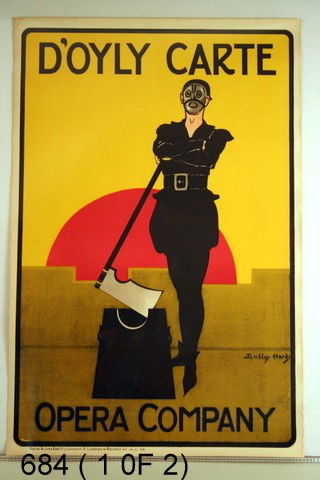 684) 2-E. 20TH C. POSTERS: "D'OYLY CARTE OPERA COMPANY: GILBERT, W.S. & ARTHUR SULLIVAN, SHOWING HEADSMAN W/AXE, DUDLEY HARDY , PRINTED BY DAVID ALLEN AND SONS LD 17 LECESTER ST. LONDON W. BELFAST; 30" X 20" (765 X 507 MM), EXCELLENT COND., NEVER FRAMED; R