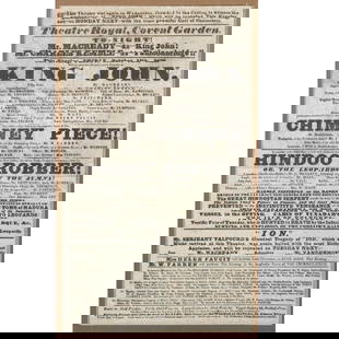 1836 THEATRE ROYAL BROADSIDE: An 1836 Theatre Royal, Covent Garden broadside, advertising King John, Chimney Piece, and Hindoo Robber; framed h. 13 w. 8 in. overall: 24-1/2 x 21 in. (frame) Provenance: The estate of Leonard Ashley