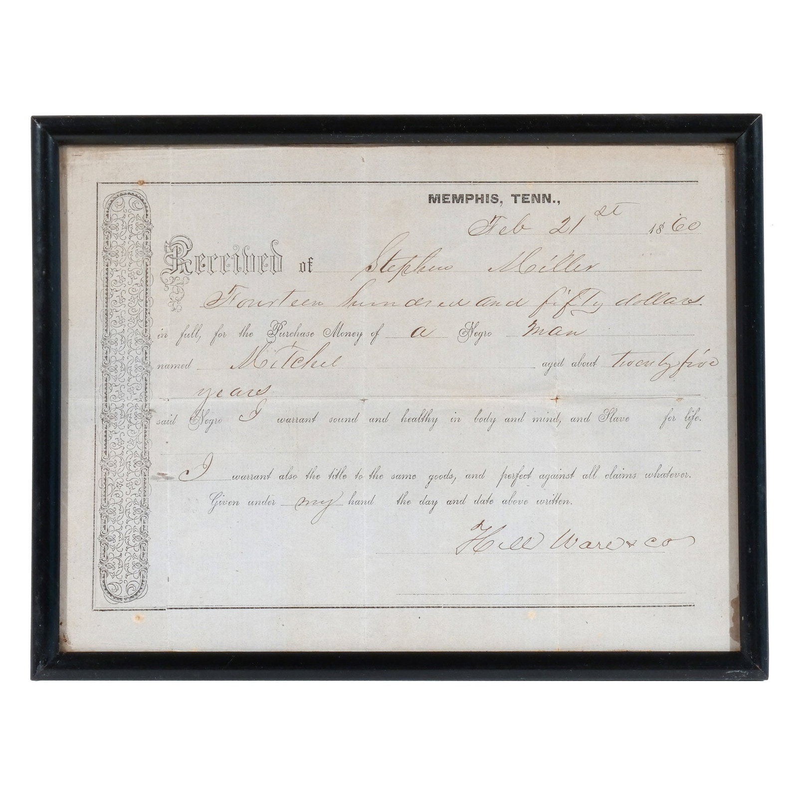 MEMPHIS, TENNESSEE SLAVE TRADE BILL OF SALE: Dated February 21, 1860 regarding the sale of an enslaved man named Mitchell to Stephen Hollier (?) by Hill, Ware, & Co., partially printed, framed h. 6-3/4 w. 8-7/8 in. overall: 7-5/8 x 9-3/4 in. (fr