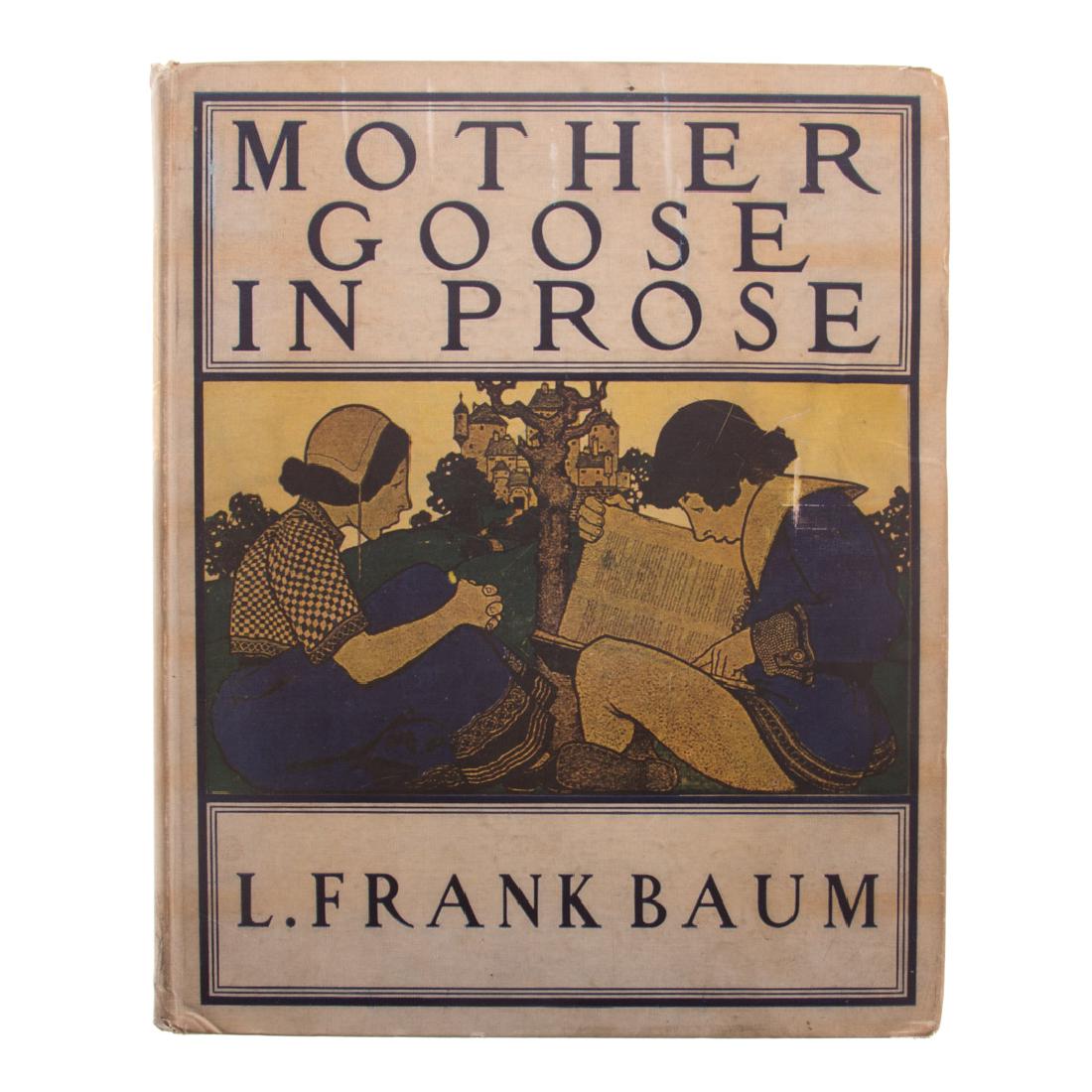 L. Frank Baum. "Mother Goose in Prose": (1897) Chicago: Way and Williams, 1897. First edition, quarto, original color pictorial illustrations by Maxfield Parrish.