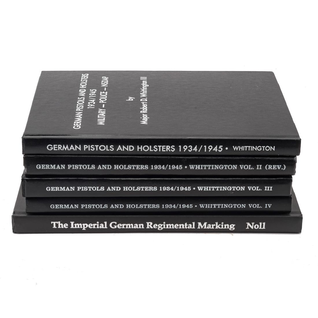 5 hardback books on German militaria: including: The Imperial German Regimented Marking, by Jeff Noll 1998, copy #438; German Pistol & Holsters, Vols. 2,3, & 4, by Robert Whittington; and German Pistols & Holsters, Military-Police-NSDAP, 