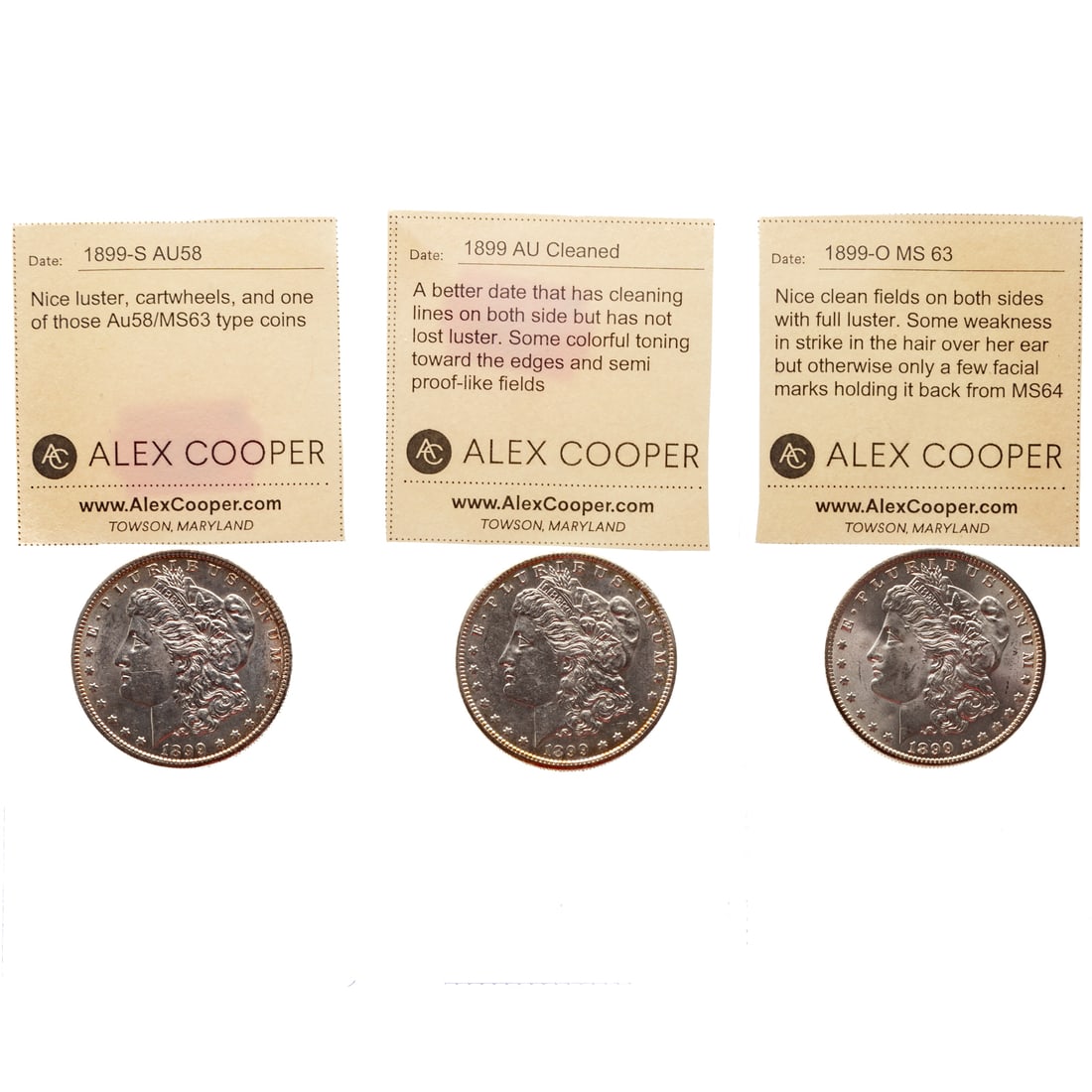 All Three 1899 (P-O-S) Morgan Dollars: 1899 AU Cleaned - A better date that has cleaning lines on both side but has not lost luster. Some colorful toning toward the edges and semi proof-like fields; 1899-O MS63 - Nice clean fields on both 