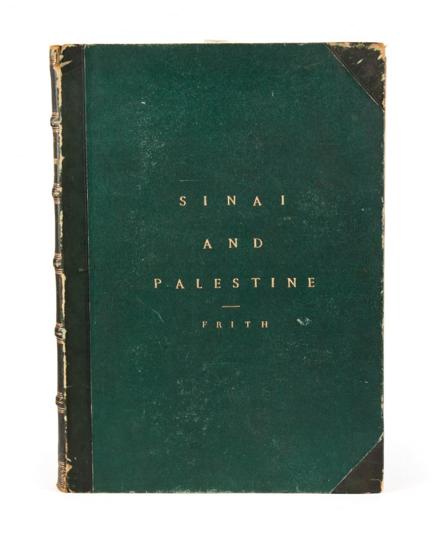 [Photography] Frith, "Sinai & Palestine," c. 1862: Francis Frith; Sinai and Palestine (London: W. Mackenzie, c.1862) folio, quarter green morocco (erroneously stamped "VOL. I"), imprinted green cloth boards; containing 37 albumin-print photographs mou