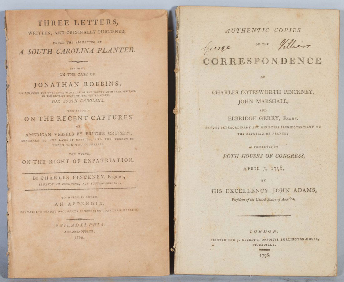 [Americana] Two items: "XYZ Affair": comprising: Charles C. Pinckney, John Marshall, and Elbridge Gerry - AUTHENTIC COPIES OF THE CORRESPONDENCE (London: Debrett, 1798) signed by George Villiers, friend of George III, Paymaster of Marine