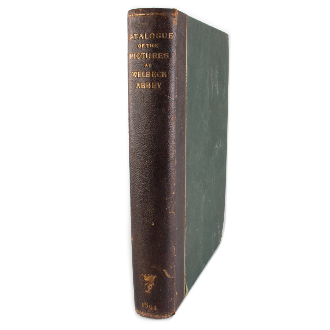 Catalogue of the Pictures-Duke of Portland 1893: catalogue of the pictures belonging to His Grace, The Duke of Portland, at Welbeck Abbey and in London, folio, leather and cloth