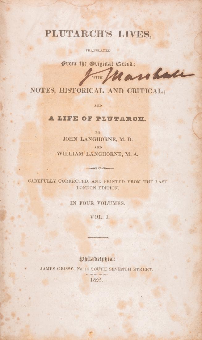 John Marshall Signed 4 Volume Book Set: Plutarch's: John Marshall signed, four (4) Volume Book Set: "Plutarch's Lives, Translated from the Original Greek, with Notes, Critical and Historical; and a Life of Plutarch" by John and William Langhorne, Caref