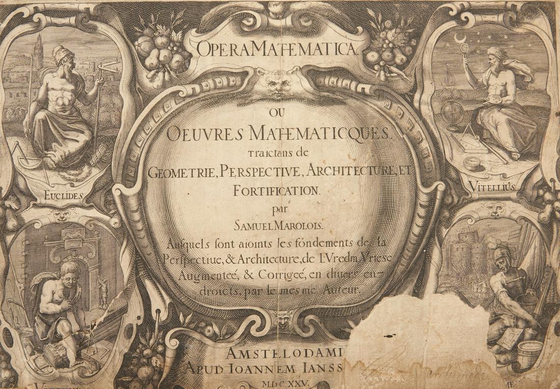 OPERA MATHEMATICA, Samuel Marolois, 1625: OPERA MATHEMATICA OU OEUVRES MATHEMATIQUES Traictant de Geometrie, Perspective, Architecture, et Fortification by Samuel Marolois, published by J. Janssen, Amsterdam, 1625. Folio, hardbound in vellum 